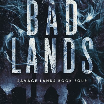 Bad Lands Ebook (Savage Lands Series, #4)